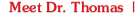 Meet Dr. Thomas
