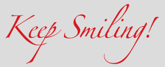 Keep Smiling!